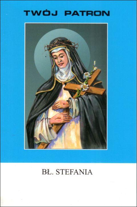 Twój patron - Bł. Stefania (książka) - Piotr Stefaniak, biografie, Wydawnictwo Instytut Teologiczny Księży Misjonarzy, 2020 r., oprawa miękka - 65822 9788378694946