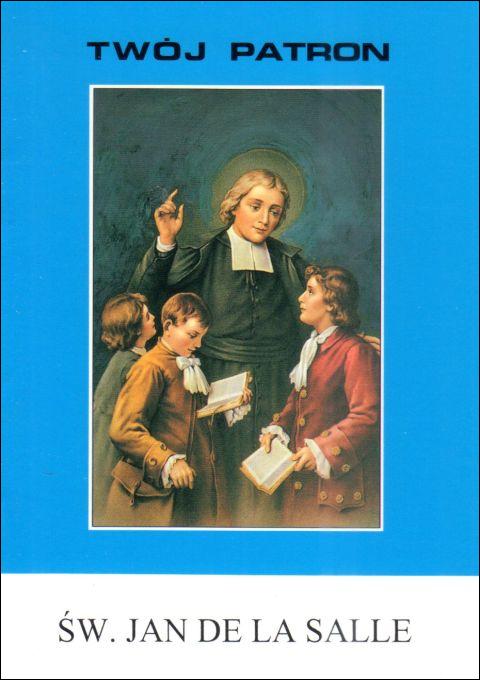 Twój patron - Św. Jan De La Salle (książka) - Dominik BR. Targalski FSC, biografie, Wydawnictwo Instytut Teologiczny Księży Misjonarzy, 2002 r., oprawa miękka - 65812 9788372167088