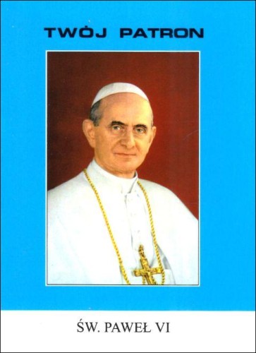 Twój patron - Św. Paweł VI (książka) - ks. Michał Lipiński CM, biografie, Wydawnictwo Instytut Teologiczny Księży Misjonarzy, 2019 r., oprawa miękka - 65782 9788378694236