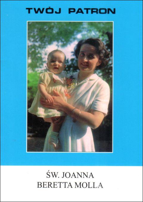 Twój patron - Św. Joanna Beretta Mola (książka) - ks. W. Piszczek CM, biografie, Wydawnictwo Instytut Teologiczny Księży Misjonarzy, 2009 r., oprawa miękka - 65778 9788372167590