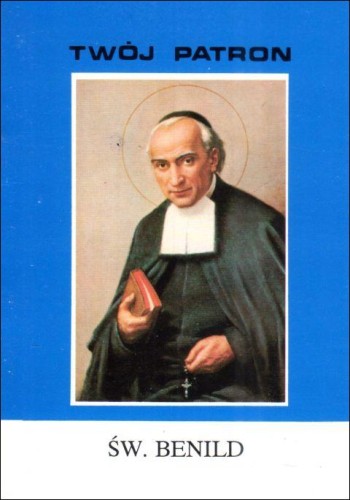 Twój patron - Św. Benild (książka) - Dominik BR Targalski FSC, biografie, Wydawnictwo Instytut Teologiczny Księży Misjonarzy, 1995 r., oprawa miękka - 65768 9788386768707