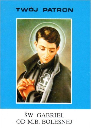 Twój patron - Św. Gabriel od Matki Bożej Bolesnej (książka) - ks. Wacław Piszczek, biografie, Wydawnictwo Instytut Teologiczny Księży Misjonarzy, 1994 r., oprawa miękka - 65750 9788386231577