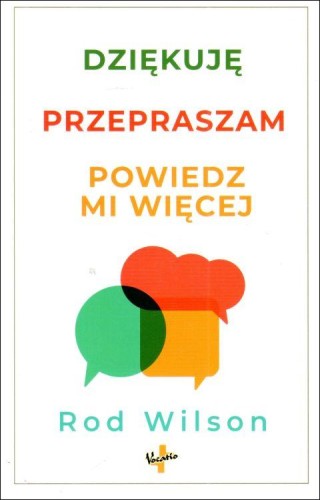 Dziękuję, przepraszam, powiedz mi więcej (książka) - Rod Wilson, psychologia, Oficyna Wydawnicza VOCATIO, 2023 r., oprawa miękka - 65399 9788378293675