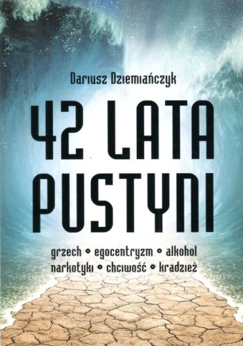 42 lata pustyni (książka) - Dariusz Dziemiańczyk, popularnonaukowe, Wydawnictwo Misjonarzy Krwi Chrystusa POMOC, 2023 r., oprawa miękka - 64972 9788372560711