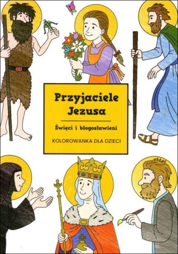 Przyjaciele Jezusa. Święci i błogosławieni. Kolorowanka dla dzieci. Biblioteczka Stasia (książka) - -, kolorowanka, Wydawnictwo św. Stanisława BM, 2023 r., oprawa miękka - 64926 9788382241204