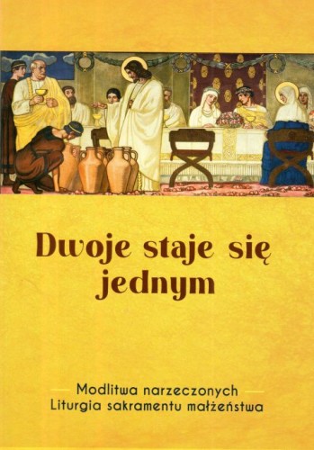 Dwoje staje sie jednym. Modlitwa narzeczonych. Liturgia sakramentu małżeństwa (książka) - -, małżeństwo, Wydawnictwo św. Stanisława BM, 2023 r., oprawa miękka - 64925 9788387960681