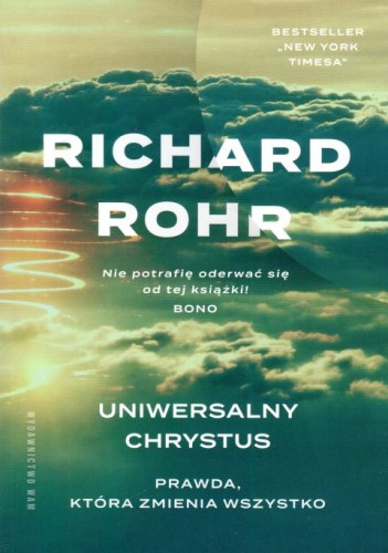Uniwersalny Chrystus. prawda, która zmienia wszystko (książka) - Richard Rohr, Jezus, Wydawnictwo WAM, 2023 r., oprawa miękka - 64885 9788327731845