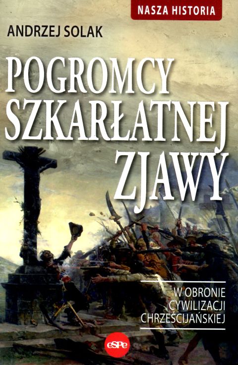 Pogromcy Szkarłatnej Zjawy (książka) - Andrzej Solak, powieść, Wydawnictwo eSPe, 2023 r., oprawa miękka ze skrzydełkami - 64528 9788382011869