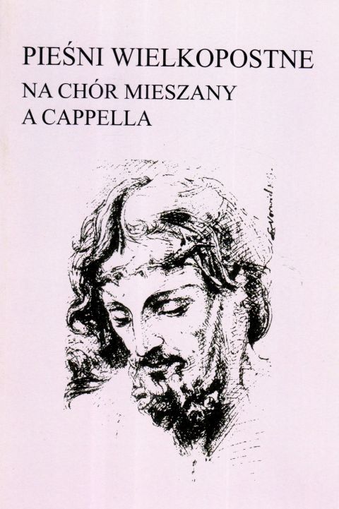 Pieśni wielkopostne na chór mieszany a cappella - Marta Pijas  (red.) , śpiewniki, POLIHYMNIA, 2021 r., oprawa miękka - 64272 9790693131785
