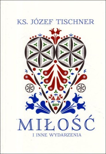 Miłość i inne wydarzenia (książka) - ks. Józef Tischner, Tischner, Wydawnictwo Znak, 2022 r., oprawa twarda - 64249 9788324066148