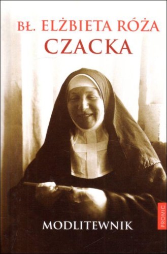 Bł. Elżbieta Róża Czacka. Modlitewnik (książka) - -, modlitewniki, PROMIC, 2022 r., oprawa twarda - 63601 9788375029314