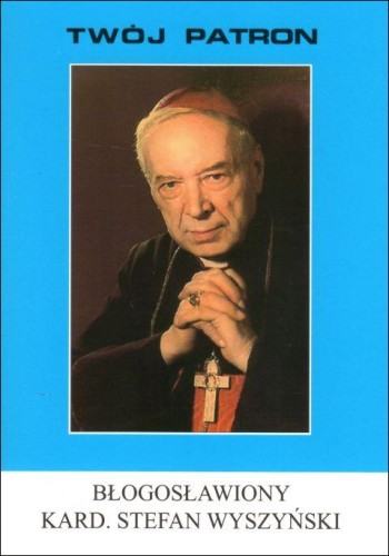 Twój patron - Bł. Kard. Stefan Wyszyński (książka) - Ks. Stanisław Rospond, biografie, Wydawnictwo Instytut Teologiczny Księży Misjonarzy, 2020 r., oprawa miękka - 62641 9788378694823