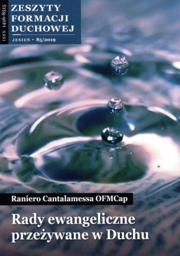 Rady ewangeliczne przeżywane w Duchu. Zeszyt formacji duchowej nr 85 - Raniero Cantalamessa, Cantalamessa, SALWATOR, 2019 r., oprawa miękka - 62205 9771426851903