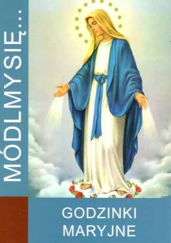 Módlmy się... Godzinki Maryjne (książka) - -, nowenny i modlitwy, WYD. JUT, 2011 r., oprawa miękka - 46786 9788364762208
