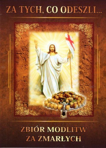 Za tych, co odeszli... Zbiór modlitw za zmarłych (książka) - -, modlitewniki, DRUCZEK, 2019 r., oprawa miękka - 62086 9788364882654
