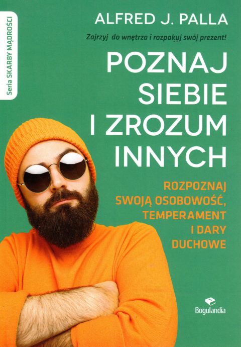 Poznaj siebie i zrozum innych (książka) - Alfred J. Palla, psychologia, BOGULANDIA, 2018 r., oprawa miękka - 61786 9788363097776