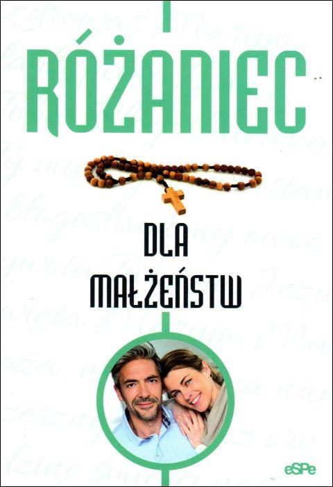 Różaniec dla małżeństw (książka) - Emilia Litwinko, Różaniec św., Wydawnictwo eSPe, 2023 r., oprawa miękka - 61555 9788382013016