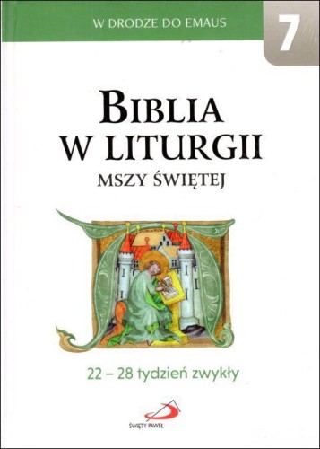 Biblia w liturgii Mszy Świętej. 22-28 tydzień zwykły (książka) - praca zbiorowa, Biblia, Edycja św. Pawła, 2019 r., oprawa twarda - 60508 9788377973769