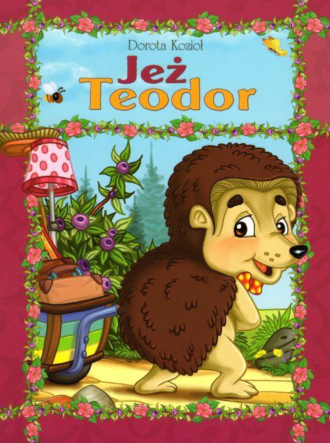 Jeż Teodor (format A4, miękka) (książka) - Dorota Kozioł, bajki, Wydawnictwo Drukarnia Diecezjalna - Sandomierz, 2019 r., oprawa miękka - 60407 9788381012539