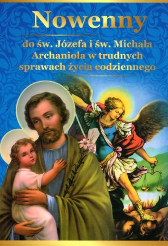 Nowenny do św. Józefa i św. Michała Archanioła w trudnych sprawach życia codziennego (książka) - -, nowenny i modlitwy, DRUCZEK, 2014 r., oprawa miękka - 59772 9788393768868