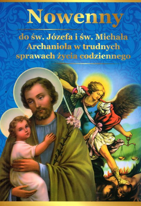 Nowenny do św. Józefa i św. Michała Archanioła w trudnych sprawach życia codziennego (książka) - -, nowenny i modlitwy, DRUCZEK, 2014 r., oprawa miękka - 59772 9788393768868