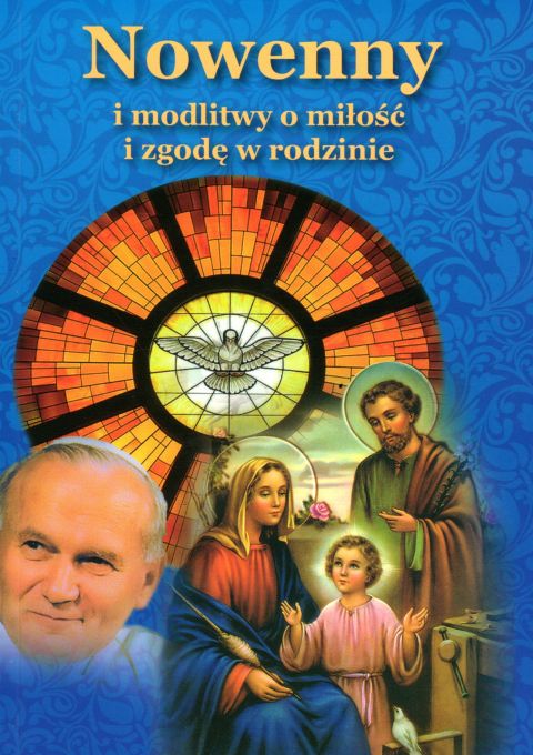 Nowenny i modlitwy o miłość i zgodę w rodzinie (książka) - -, nowenny i modlitwy, DRUCZEK, 2013 r., oprawa miękka - 59596 9788393768806