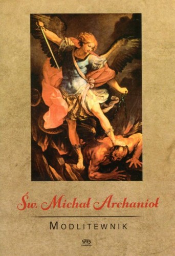 Św. Michał Archanioł. Modlitewnik (książka) - ks. Leszek Smoliński, modlitewniki, Wydawnictwo Spes, oprawa miękka - 59461 9788365829320