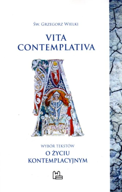 Vita contemplativa - o życiu kontemplacyjnym (książka) - św. Grzegorz Wielki, duchowość, Wydawnictwo OO. Benedyktynów TYNIEC, 2018 r., oprawa miękka - 58466 9788373547995