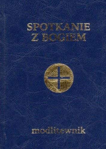 Spotkanie z Bogiem. Modlitewnik (książka) - Stefan Pruś  (opr.) , modlitewniki, Wydawnictwo Salezjańskie - Warszawa, 2018 r., oprawa twarda - 58251 9788372014832