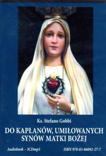 PŁYTA! Do kapłanów, umiłowanych synów Matki Bożej  (płyta CD audio) - Ks. Stefano Gobbi, LUMEN Biuro Handlowe Dariusz Kuśmierski - 57761 9788386092277