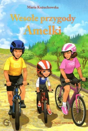 Wesołe przygody Amelki cz.4 (książka) - Maria Kożuchowska, dzieci 0-3 lat, Wydawnictwo Archidiecezji Lubelskiej GAUDIUM, 2018 r., oprawa miękka - 57435 9788375482638