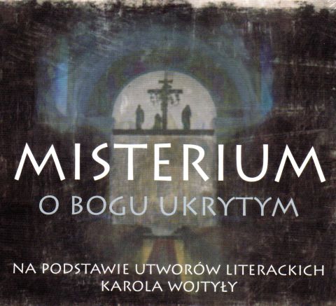 Misterium o Bogu ukrytym. Na podstawie utworów literackich Karola Wojtyły (płyta CD audio), Edycja Świętego Pawła - 57180 5907564021678