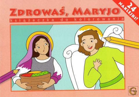 Zdrowaś Maryjo - kolorowanka z naklejkami (książka) - -, kolorowanka, Wydawnictwo Archidiecezji Lubelskiej GAUDIUM, 2017 r., oprawa miękka - 57030 9788375483208