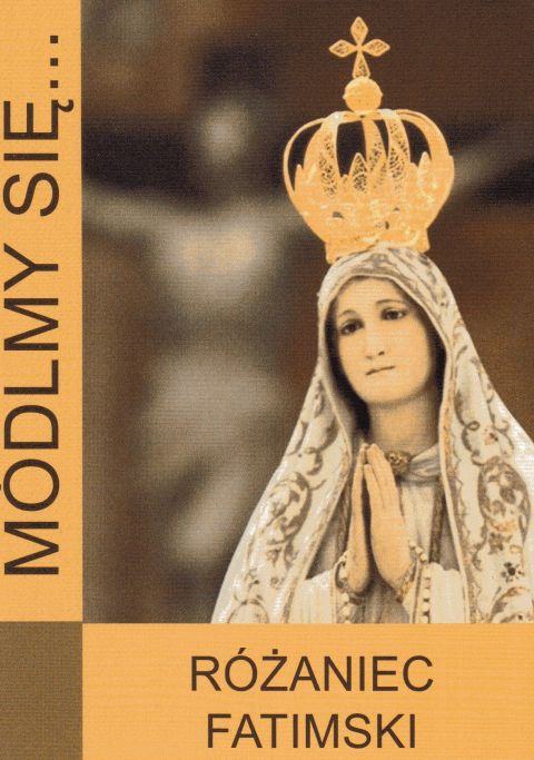 Módlmy się... Różaniec Fatimski (książka) - -, rozważania, WYD. JUT, 2017 r., oprawa Miękka - 56911 9788365504654