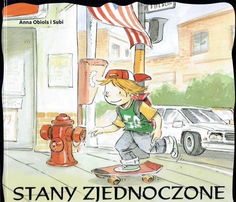 Stany Zjednoczone. W drodze do szkoły (książka) - Subi, Anna Obiols, dzieci, Drukarnia i Księgarnia św. Wojciecha, 2017 r., oprawa Twarda - 56611 9788380651166