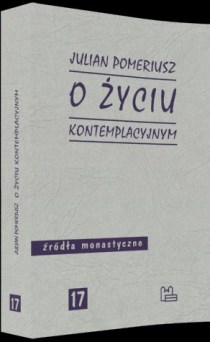 O życiu kontemplacyjnym (książka) - Julian Pomeriusz, naukowe, Wydawnictwo OO. Benedyktynów TYNIEC, 2017 r., oprawa miękka - 56246 9788373547179