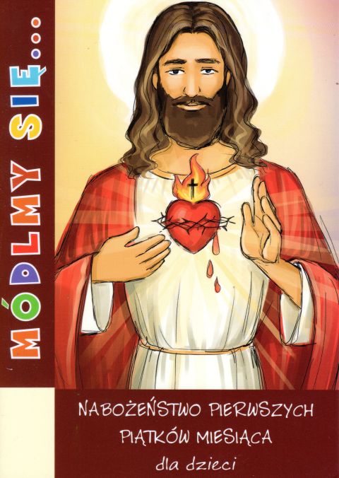 Módlmy się (dla dzieci)... Nabożeństwo Pierwszych Piątków dla dzieci (książka) - -, nowenny i modlitwy, WYD. JUT, 2011 r., oprawa miękka - 55886 9788365504425