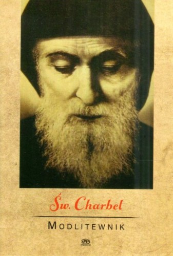 Święty Charbel. Modlitewnik (książka) - Ks. Jan Augustynowicz, Charbel, Wydawnictwo Spes, 2017 r., oprawa miękka - 55612 9788365829061