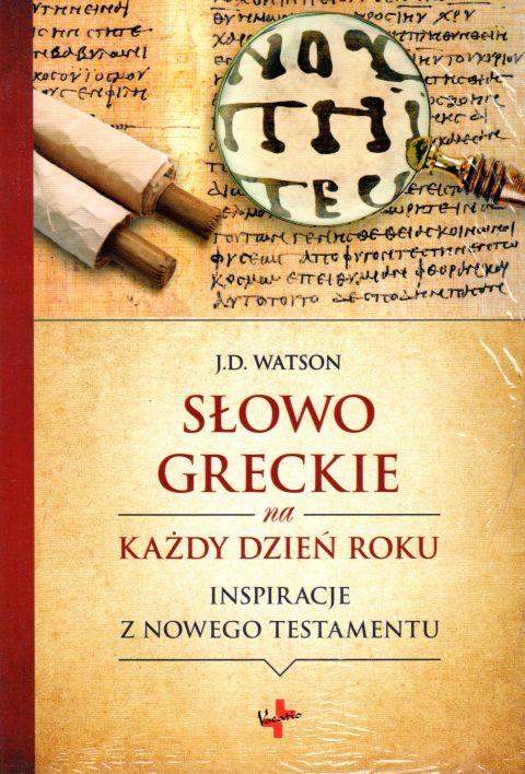 Słowo Greckie na każdy dzień roku. Inspiracje z Nowego Testamentu (książka) - J.D Watson, duchowość, Oficyna Wydawnicza VOCATIO, 2017 r., oprawa miękka - 55552 9788378292258