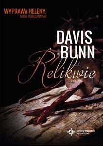 Relikwie (książka) - Davis Bunn, powieść, Drukarnia i Księgarnia św. Wojciecha, 2017 r., oprawa Miękka - 55038 9788380650213