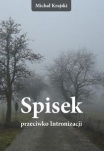 Spisek przeciwko Intronizacji (książka) - Michał Krajski, popularnonaukowe, AGENCJA SGK, 2017 r., oprawa miękka - 54999 9788388350221
