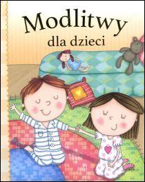 Modlitwy dla dzieci (książka) - Poole Helen, dzieci, Wydawnictwo Drukarnia Diecezjalna - Sandomierz, 2021 r., oprawa twarda - 54930 9788383453484