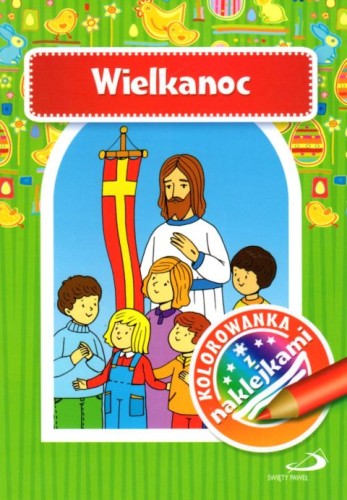Wielkanoc. Kolorowanka z naklejkami (książka), kolorowanka, Edycja św. Pawła, 2017 r., oprawa miękka - 54833 9788377977996
