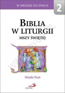 Biblia w liturgii Mszy Świetej. Wielki Post (książka) - -, Biblia, Edycja św. Pawła, 2017 r., oprawa twarda - 54823 9788377977743