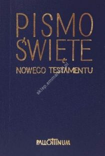 Nowy Testament (f.mini, mk) (książka) - praca zbiorowa, Biblia, Wydawnictwo Pallottinum, 2018 r., oprawa miękka - 45590 9788370147235