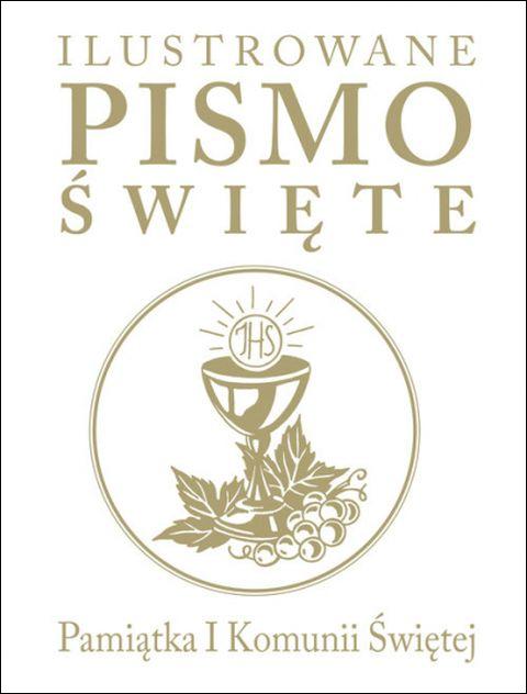 Ilustrowane Pismo Święte. Pamiątka I Komunii Świętej (książka) - J. Emmerson-Hicks, Biblie dla dzieci, Wydawnictwo Drukarnia Diecezjalna - Sandomierz, 2019 r., oprawa twarda - 00561 5902983902041