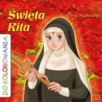 KOLOROWANKA Swięta Rita (książka) - Ewa Stadtmuller, kolorowanka, Wydawnictwo Drukarnia Diecezjalna - Sandomierz, oprawa miękka - 53808 9788383451183