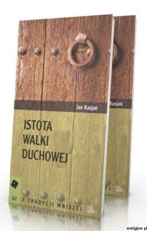 Istota walki duchowej (książka) - Jan Kasjan, duchowość, Wydawnictwo OO. Benedyktynów TYNIEC, 2016 r., oprawa miękka - 53494 9788373546165