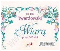 Z wiarą przez 365 dni (książka) - Jan Twardowski, Twardowski Jan ks., Edycja św. Pawła, 2016 r., oprawa miekka - 52766 9788377975398