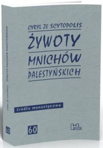 Żywoty mnichów palestyńskich (książka) - Cyryl ze Scytopolis, naukowe, Wydawnictwo OO. Benedyktynów TYNIEC, 2011 r., oprawa miękka - 52031 9788373544116